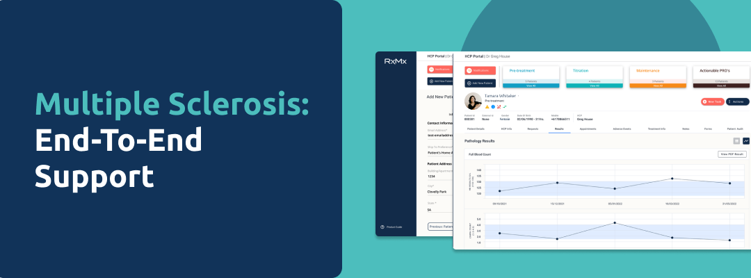 Multiple Sclerosis:  End-to-end Support Case Study