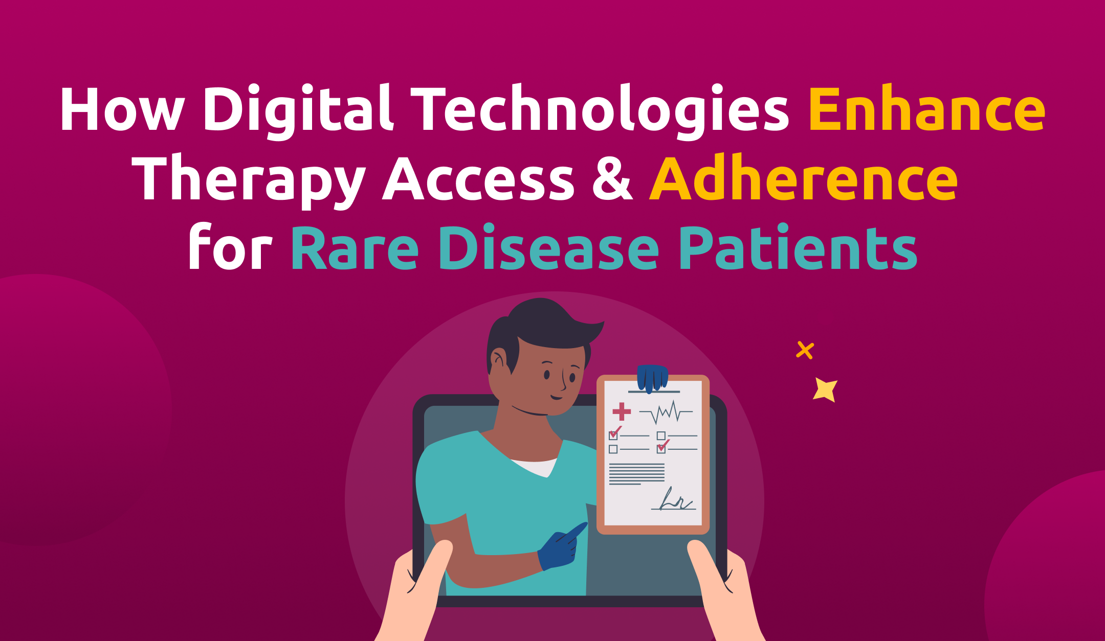 How Digital Technologies Enhance Therapy Access & Adherence for Rare Disease Patients